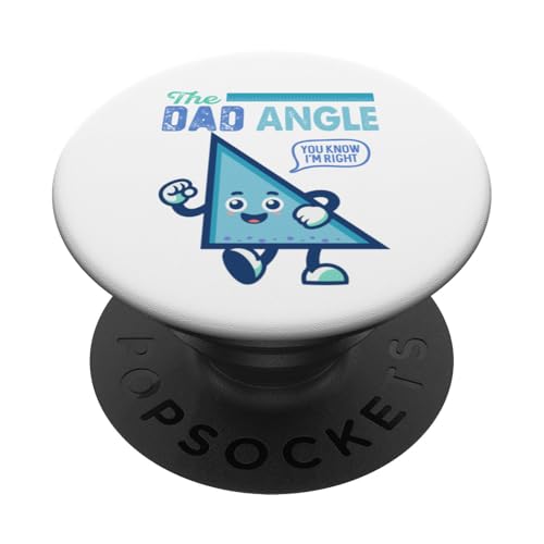 The Dad Angle You Know I'm Right Lustiges Mathematik-Witz, Wortspiel PopSockets Klebender PopGrip The Dad Angle You Know I'm Right Lustiges Mathematik-Witz, Wortspiel PopSockets Klebender PopGrip von Mathematics Math Lover Gifts