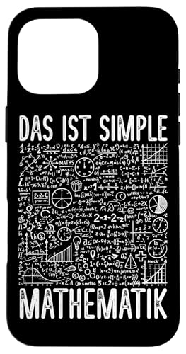 Das Ist Simple Mathematik Mathematiker Mathe-Zitate Lustig Hülle für iPhone 16 Pro Max von Mathematik Professor Mathe Gleichungen Algebra
