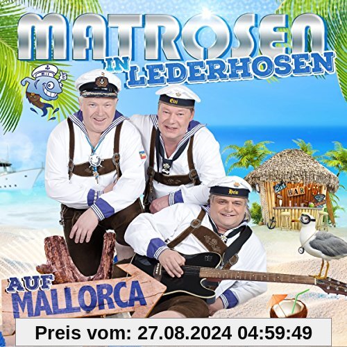 Matrosen in Lederhosen auf Mallorca von Matrosen in Lederhosen