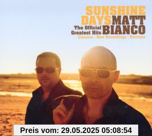 Sunshine Days - The Official Greatest Hits Sunshine Days - The Official Greatest Hits von Matt Bianco