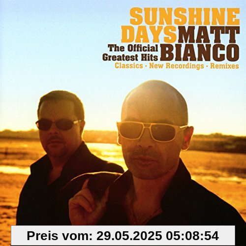 Sunshine Days-the Official Greatest Hits Sunshine Days-the Official Greatest Hits von Matt Bianco