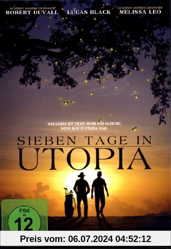 SIEBEN TAGE IN UTOPIA - Das Leben ist nicht mehr das Gleiche, wenn man in Utopia war von Matt Dean Russell