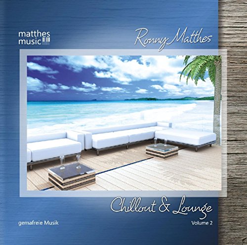 Chillout & Lounge (Vol.2) - Gemafreie Lounge und Barmusik von Matthesmusic