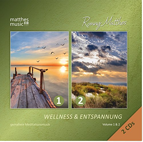 Wellness & Entspannung (Vol. 1 & 2) - Gemafreie Meditationsmusik (2 CDs); Einschlafhilfe & Tiefenentspannung von Matthesmusic