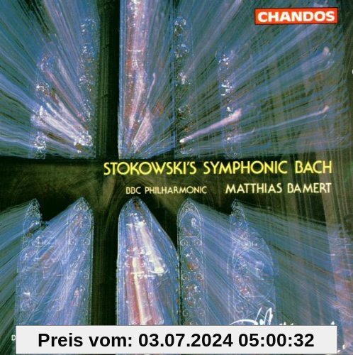 Stokowski's Symphonic Bach (Transkriptionen) von Matthias Bamert