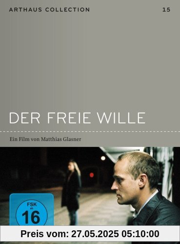 Der freie Wille - Arthaus Collection von Matthias Glasner