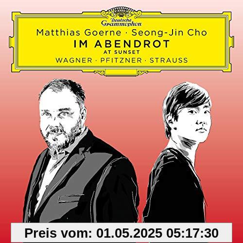Im Abendrot - Songs by Wagner, Pfitzner, Strauss von Matthias Goerne