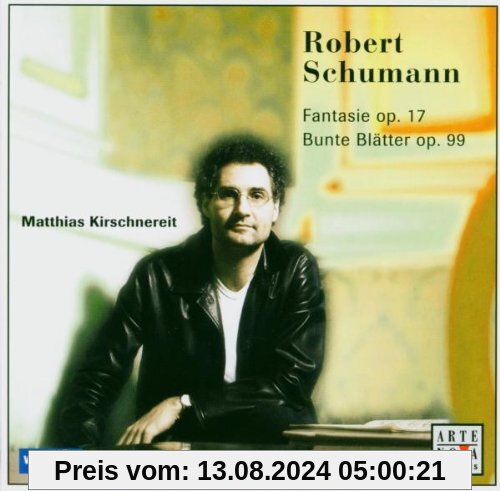 Schumann: Fantasie op. 17 / Bunte Blätter op. 99 von Matthias Kirschnereit