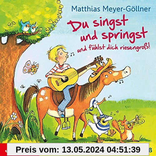 Du Singst Und Springst Und Fühlst Dich Riesengross von Matthias Meyer-Göllner