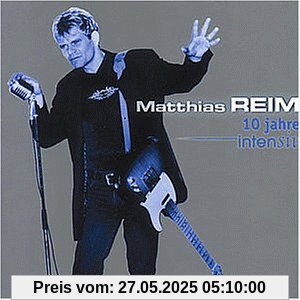 10 Jahre Intensiv von Matthias Reim