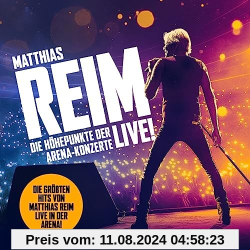 Die Höhepunkte der Arena-Konzerte-Live! von Matthias Reim