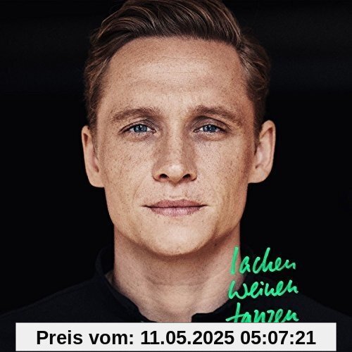 Lachen Weinen Tanzen Lachen Weinen Tanzen von Matthias Schweighöfer