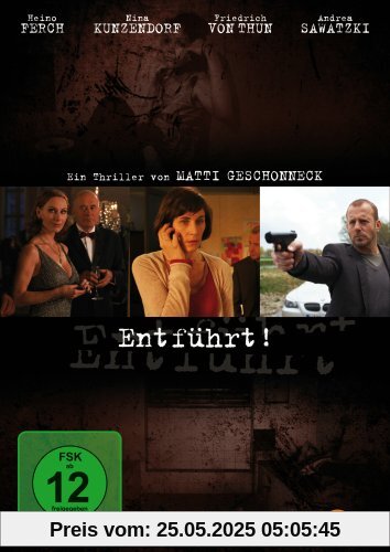Entführt Entführt von Matti Geschonneck