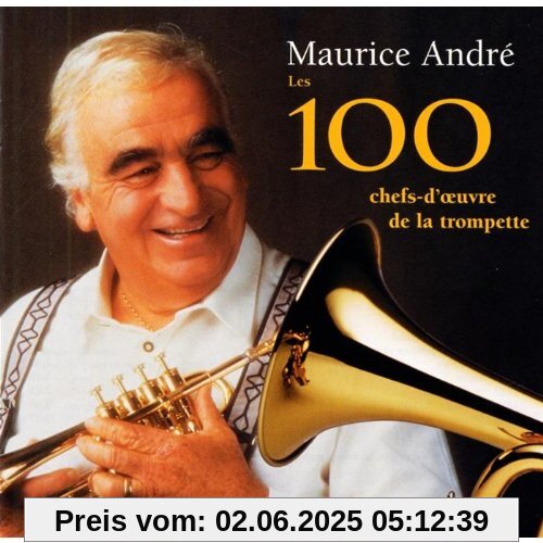 Les 100 Chefs-D'oeuvre De La T von Maurice André