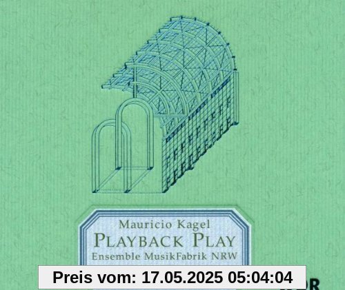 Playback Play Playback Play von Kagel Mauricio