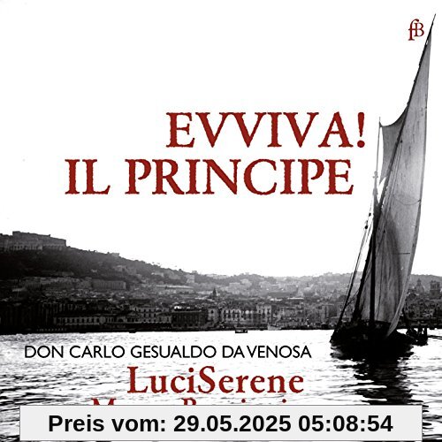 Gesualdo: Evviva! Il Principe Gesualdo: Evviva! Il Principe von Mauro Borgioni