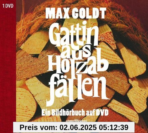 Gattin aus Holzabfällen, Ein Bildhörbuch auf DVD, 2 DVDs Gattin aus Holzabfällen, Ein Bildhörbuch auf DVD, 2 DVDs von Max Goldt