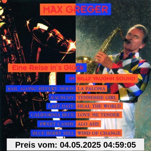 Eine Reise in'S Glück Eine Reise in'S Glück von Max Greger