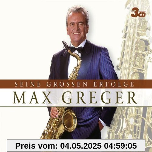 Seine Grossen Erfolge Seine Grossen Erfolge von Max Greger