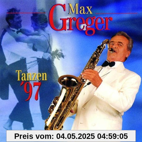 Tanzen '97 Tanzen '97 von Max Greger