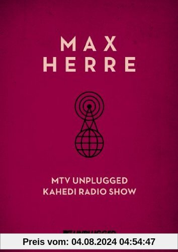Max Herre - MTV Unplugged KAHEDI Radio Show [2 DVDs] von Max Herre