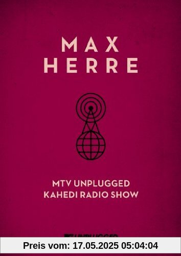 Max Herre - MTV Unplugged KAHEDI Radio Show [2 DVDs] von Max Herre