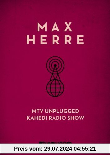 Max Herre - MTV Unplugged KAHEDI Radio Show [2 DVDs] von Max Herre
