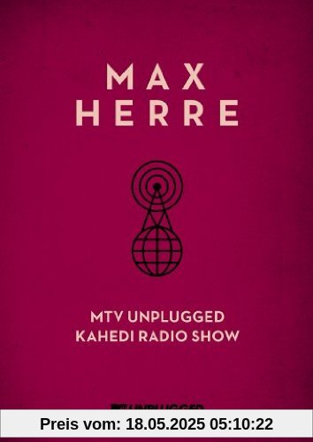 Max Herre - MTV Unplugged KAHEDI Radio Show [2 DVDs] von Max Herre