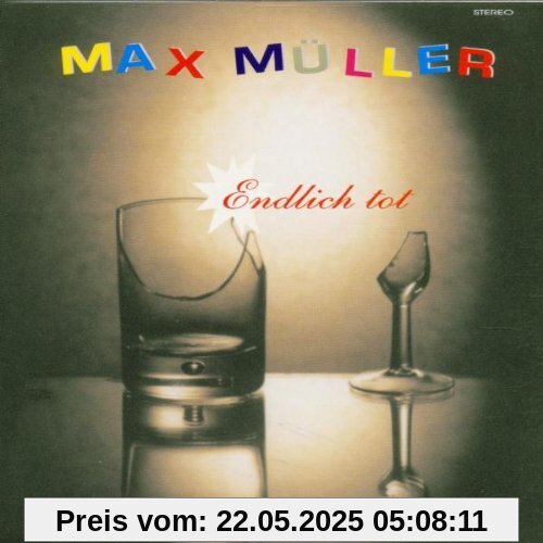 Endlich Tot von Max Müller