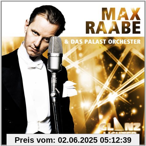 Glanzlichter - Max Raabe & Das Palast Orchester von Max Raabe & das Palast Orchester