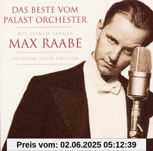 Das Beste vom Palast Orchester mit seinem Sänger Max Raabe von Max Raabe