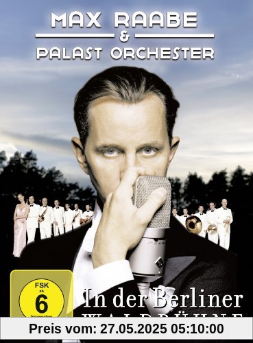 Max Raabe & Palastorchester - In der Berliner Waldbühne von Max Raabe