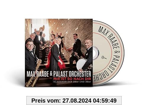 Mir Ist So Nach Dir (Klassiker der 20er und 30er) von Max Raabe