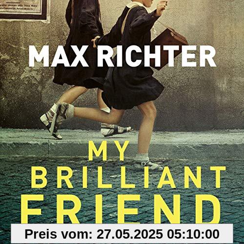 My Brilliant Friend My Brilliant Friend von Max Richter