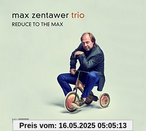 Reduce To The Max von Max Trio Zentawer