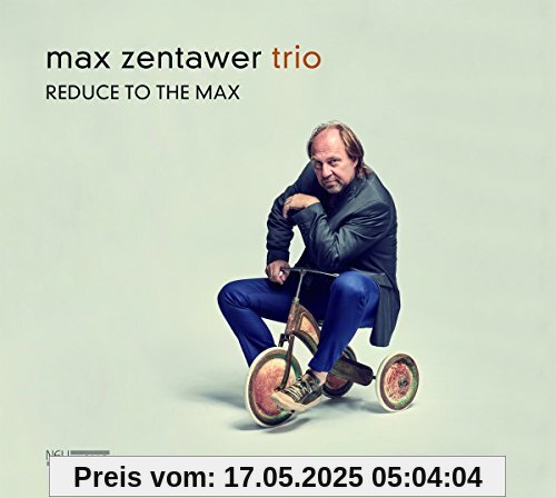 Reduce To The Max von Max Trio Zentawer