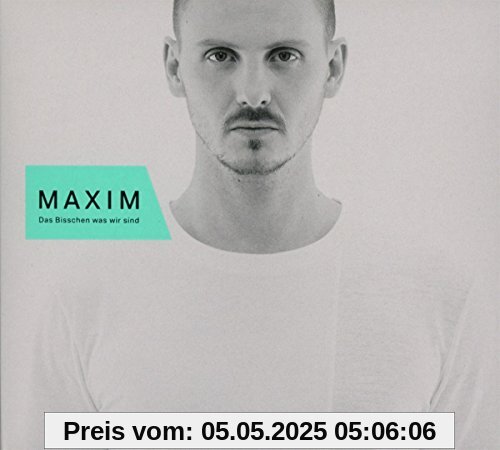 Das Bisschen Was Wir Sind - limitiertes Digipack mit halbtransparenter CD Das Bisschen Was Wir Sind - limitiertes Digipack mit halbtransparenter CD von Maxim