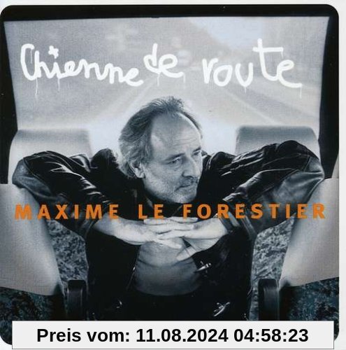 Chienne de Route von Maxime le Forestier