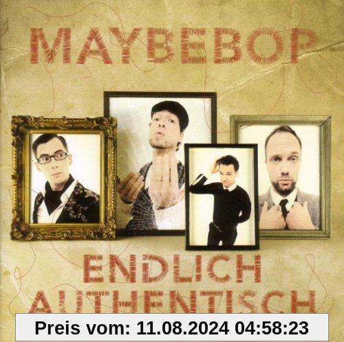 Endlich Authentisch von Maybebop