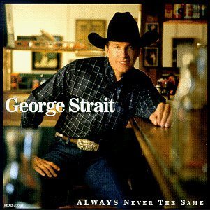 Always Never the Same by Strait, George (1999) Audio CD von Mca Nashville