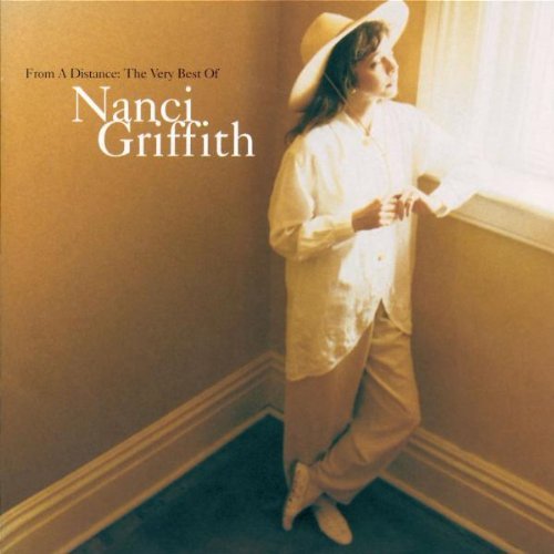 From a Distance: The Very Best of Nanci Griffith by Griffith, Nanci Original recording remastered edition (2002) Audio CD von Mca Nashville