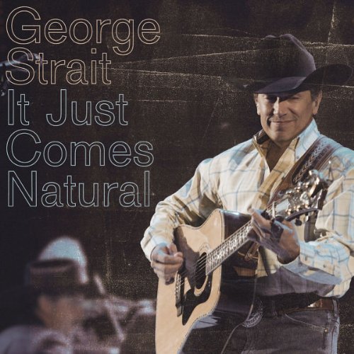 It Just Comes Natural by Strait, George (2006) Audio CD von Mca Nashville