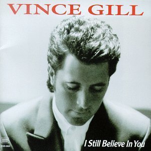 Vince Gill: I Still Believe in You by Gill, Vince [Music CD] von Mca Nashville