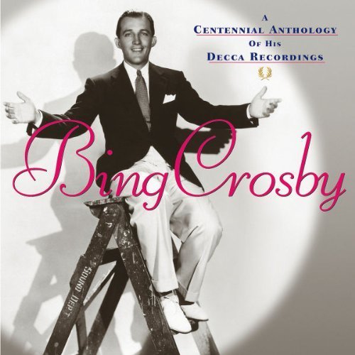 Centennial Anthology of Decca Recordings by Crosby, Bing Original recording remastered edition (2003) Audio CD von Mca