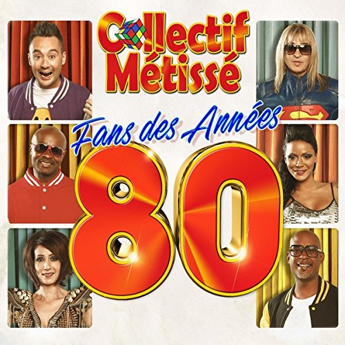 Collectif Metisse - Fans Des Annees 80 von Mca