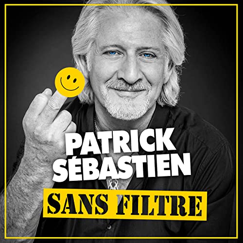 Patrick Sebastien - Sans Filtre von Mca