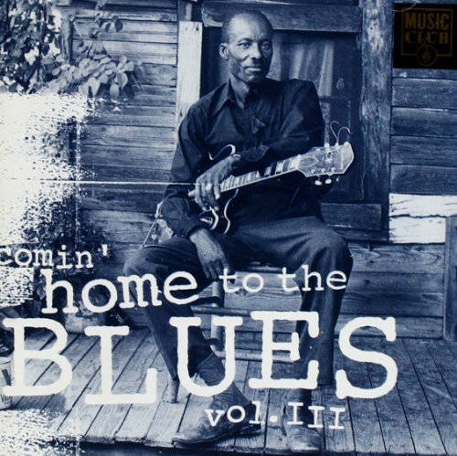 Comin' Home to the Blues Vol. 3 Comin' Home to the Blues Vol. 3 von Mci
