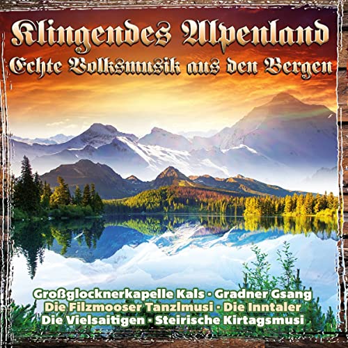Klingendes Alpenland - Echte Volksmusik aus den Bergen von Mcp Sound (Mcp Sound & Media)
