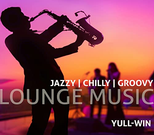 Lounge Music - Jazzy Chilly Groovy von Mcp Sound (Mcp Sound & Media)