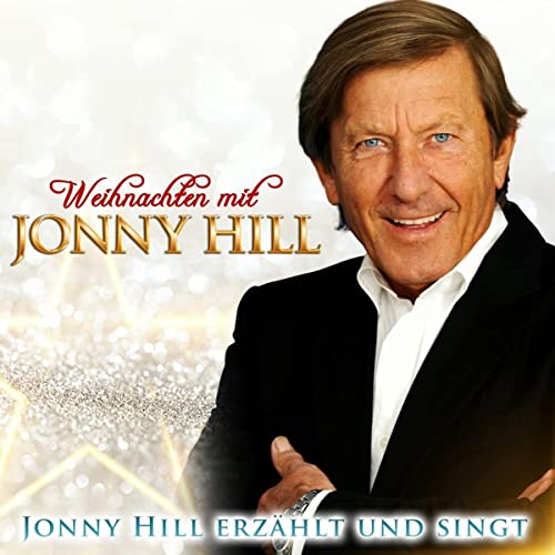 Weihnachten mit Jonny Hill - Jonny Hill erzählt und singt von Mcp Sound (Mcp Sound & Media)